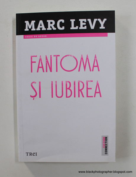 FANTOMA SI IUBIREA de MARC LEVY , 2019