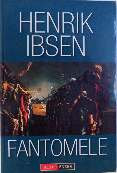 FANTOMELE de HENRIK IBSEN, 2003