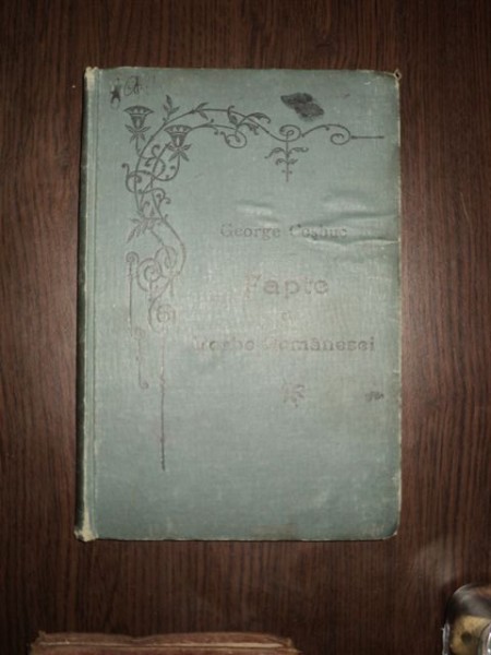 Fapte şi Vorbe Românesci / Româneşti. Carte de citire pentru toţi românii alcătuită de George Coşbuc, Bucureşti, 1899
