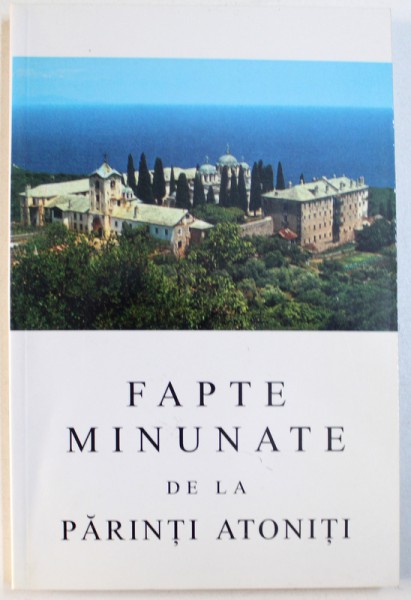 FAPTE MINUNATE DE LA PARINTI ATONITI , 2001