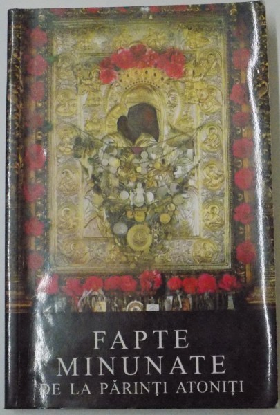 FAPTE MINUNATE DE LA PARINTI ATONITI , 2004