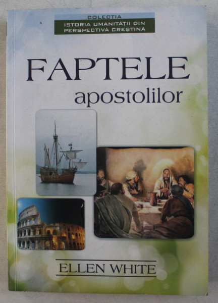 FAPTELE APOSTOLILOR de ELLEN WHITE , 2014