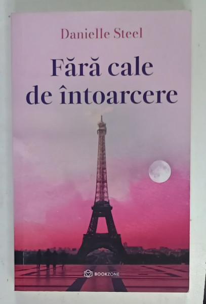FARA CALE DE INTOARCERE de DANIELLE STEEL , 2024