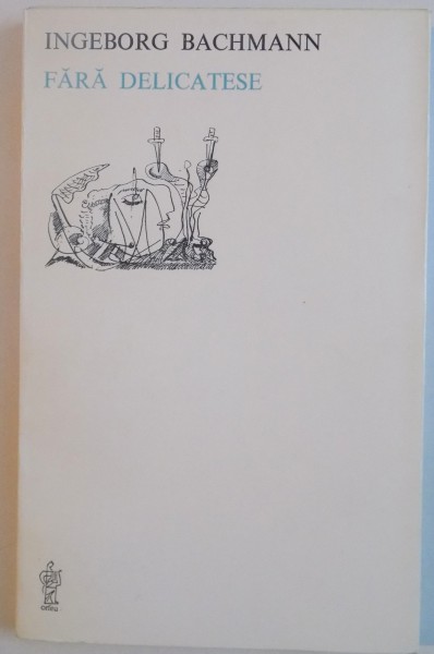 FARA DELICATESE de INGEBORG BACHMANN, 1981