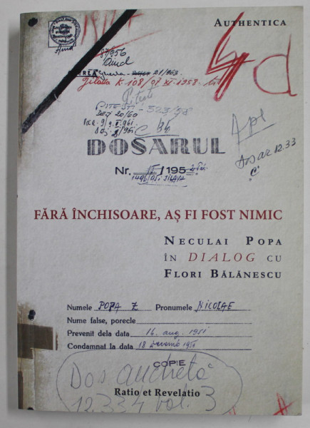 FARA INCHISOARE , AS FI FOST NIMIC , NECULAI POPA in dialog cu FLORI BALANESCU , 2016