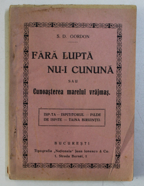 FARA LUPTA NU - I CUNUNA SAU CUNOASTEREA MARELUI VRAJMAS de S.D. GORDON , EDITIE INTERBELICA