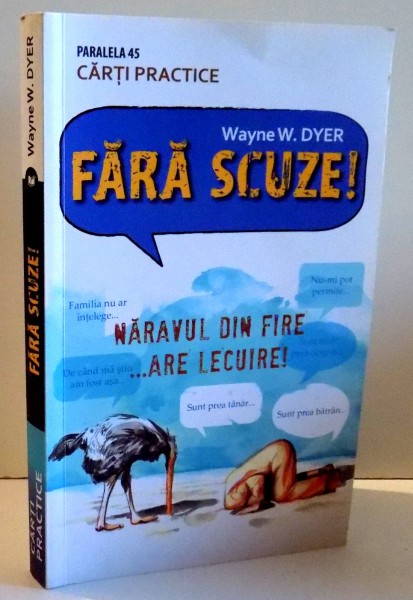 FARA SCUZE ! NARAVUL DIN FIRE...ARE LECUIRE de WAYNE W. DYER , 2015