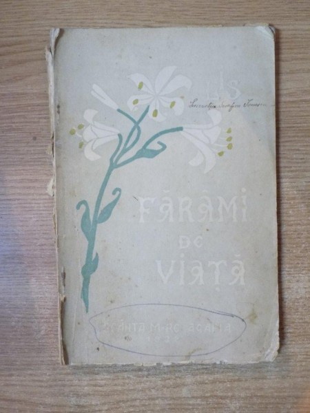 FARAMI DE VIATA , SFANTA M-RE AGAPIA , 1932 , CONTINE O SCRISOARE DE ELENA VACARESCU