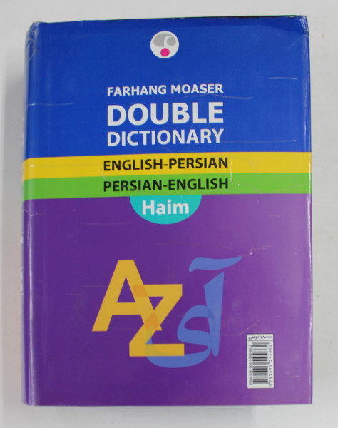 FARHANG MOASER DOUBLE DICTIONARY ENGLISH - PERSAN / PERSIAN - ENGLISH by S. HAIM , 2010
