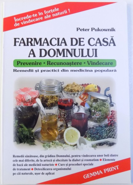 FARMACIA DE CASA A DOMNULUI.REMEDII SI PRACTICI DIN MEDICINA POPULARA-PETER PUKOWNIK  2002