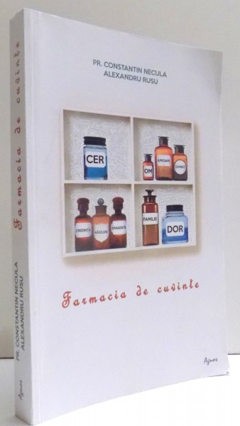 FARMACIA DE CUVINTE de PR. CONSTANTIN NECULA , ALEXANDRU RUSU , 2014