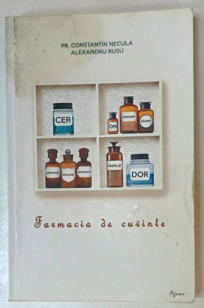 FARMACIA DE CUVINTE de PREOT CONSTANTIN NECULA si ALEXANDRU RUSU , 2014 , DEDICATIE *