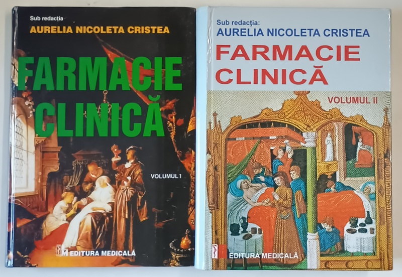 FARMACIE CLINICA , VOLUMELE I - II , sub redactia AURELIA NICOLETA CRISTEA , 2018 *EDTIE CARTONATA