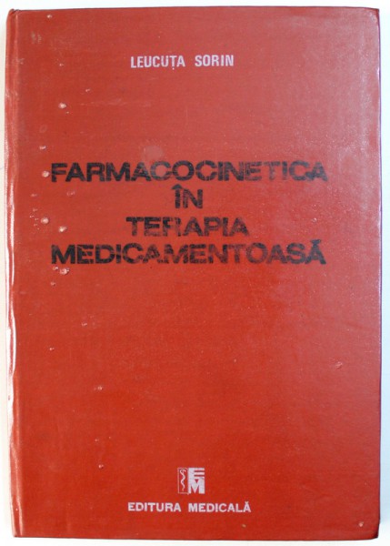 FARMACOCINETICA IN TERAPIA MEDICAMENTOASA  de LEUCUTA SORIN , 1989