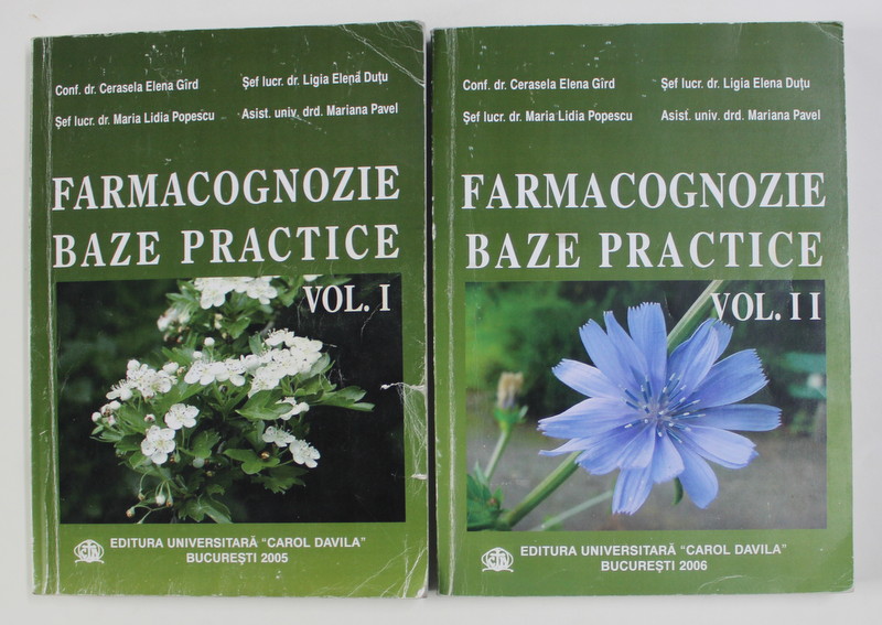 FARMACOGNOZIE BAZE PRACTICE de CERASELA ELENA GIRD ...MARIANA PAVEL , VOLUMELE I - II , 2005, PREZINTA SUBLINIERI CU MARKERUL *