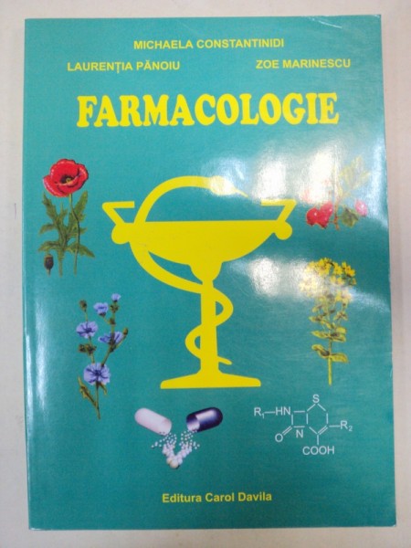 FARMACOLOGIE. MANUAL PENTRU INVATAMANTUL POSTLICEAL de MICHAELA CONSTANTINIDI, LAURENTIA PANOIU, ZOE MARINESCU  2005 *PREZINTA HALOURI DE APA