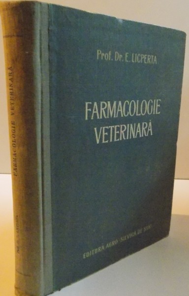 FARMACOLOGIE VETERINARA de E. LICPERTA , 1954