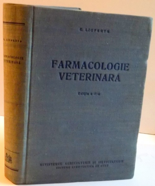 FARMACOLOGIE VETERINARA , EDITIA A II A , 1958