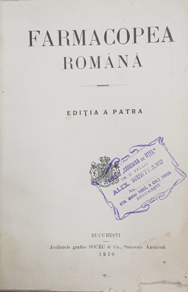 Farmacopeea Romana, Ed. a IV-a, Bucuresti, 1926