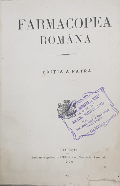 Farmacopeea Romana, Ed. a IV-a, Bucuresti, 1926
