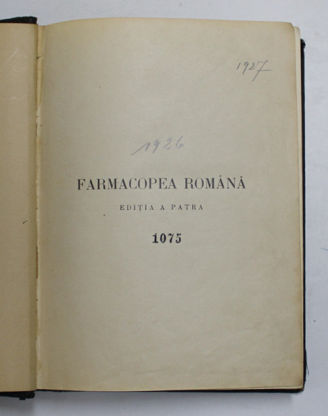 FARMACOPEEA ROMANA , EDITIA A IV-A , 1926