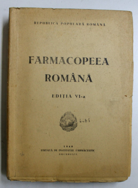 FARMACOPEEA ROMANA  , EDITIA A VI-A , 1948