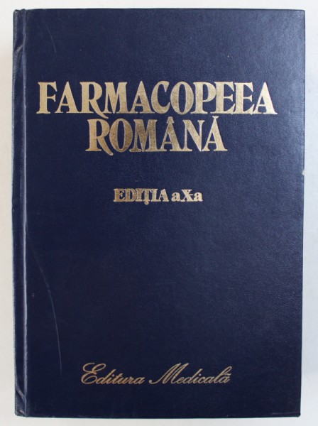 FARMACOPEEA ROMANA , EDITIA A X- A , 1998