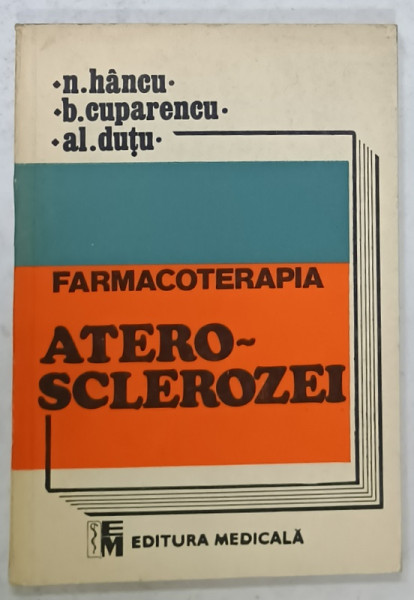 FARMACOTERAPIA  ATEROSCLEROZEI de N. HANCU ...AL. DUTU , 1988