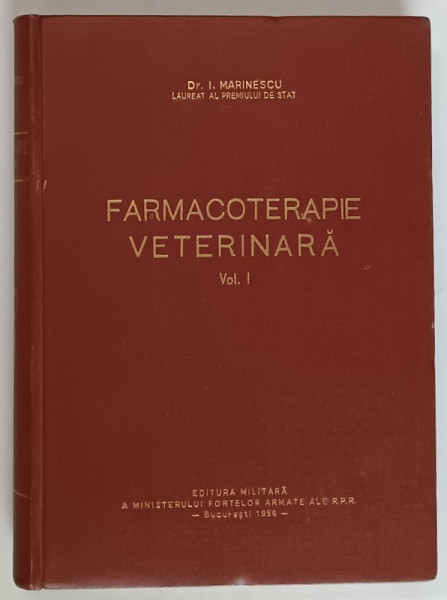 FARMACOTERAPIE VETERINARA de I. MARINESCU , VOL I , 1956