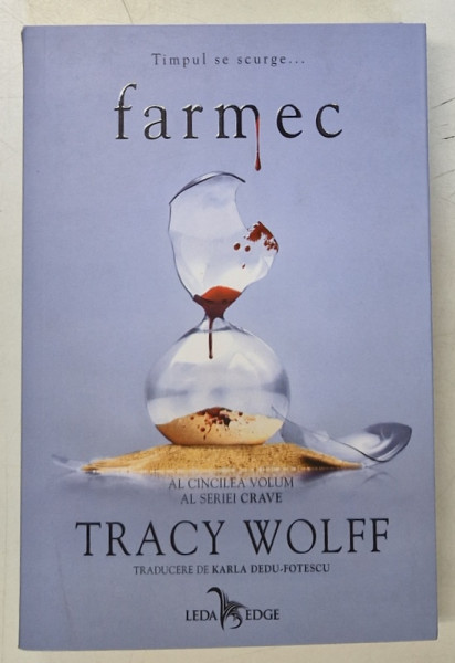 FARMEC de TRACY WOLFF , AL CINCILEA VOLUM AL SERIEI ' CRAVE ' , 2024