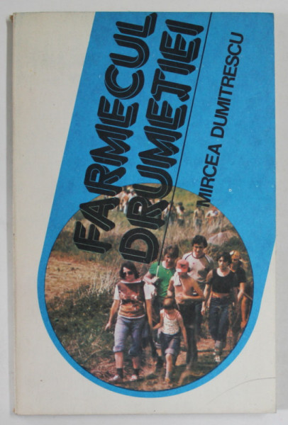 FARMECUL DRUMETIEI de MIRCEA DUMITRESCU , 1985 , DEDICATIE *