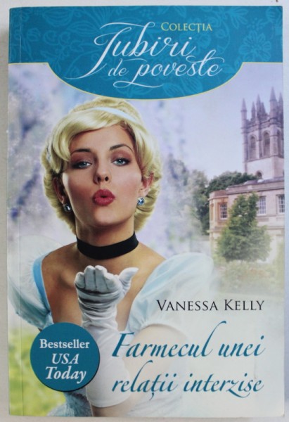 FARMECUL UNEI RELATII INTERZISE de VANESSA KELLY , 2015