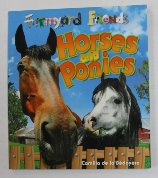 FARMYARD FRIENDS - HORSES AND PONIES  by CAMILLA DE LA BEDOYERE , 2010