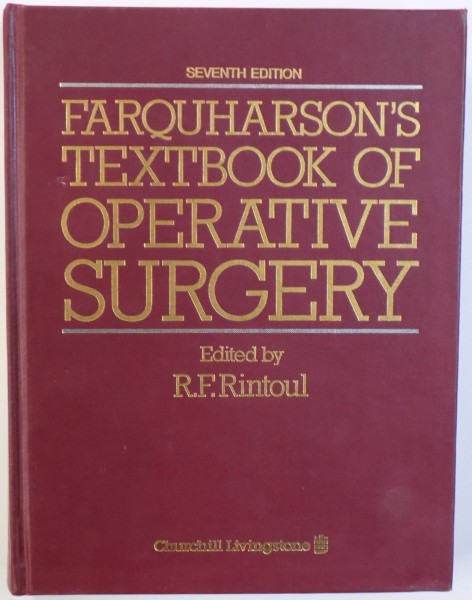 FARQUHARSON ' S  TEXTBOOK OF OPERATIVE SURGERY  - SEVENTH EDITION by R. F. RINTOUL , 1986
