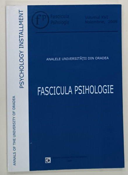 FASCICULA  PSIHOLOGIE , VOLUMUL XVI , ANALELE UNIVERSITATII DIN ORADEA , 2009