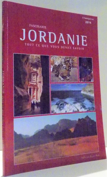 FASCINANTE JORDANIE, TOUT CE QUE VOUS DEVEZ SAVOIR , 2014