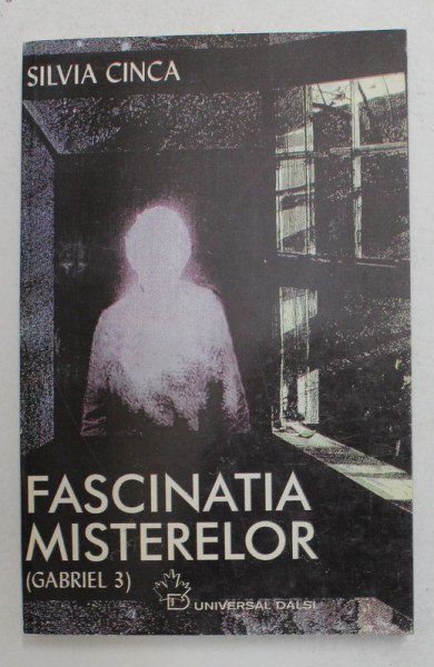 FASCINATIA MISTERELOR - GABRIEL 3 de SILVIA CINCA , 1998