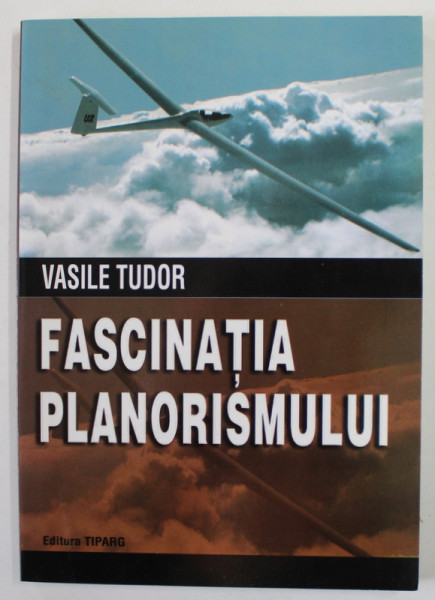 FASCINATIA PLANORISMULUI de VASILE TUDOR , CULEGERE DE SCRIERI ALE PLANORISTILOR ROMANI , ANII '2000