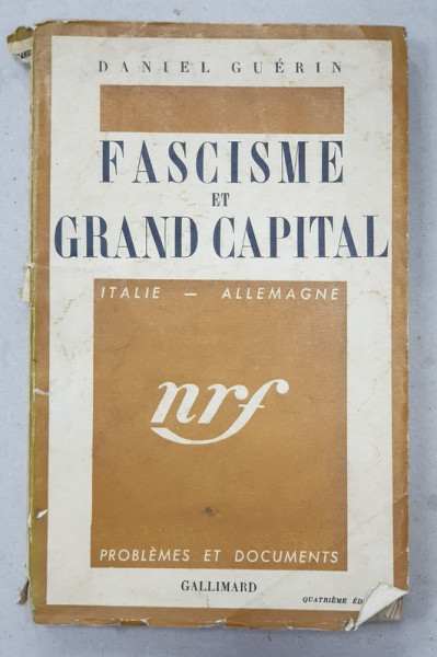 FASCISME ET GRAND CAPITAL - ITALIE - ALLEMAGNE par DANIEL GUERIN , 1936 , PREZINTA URME DE UZURA