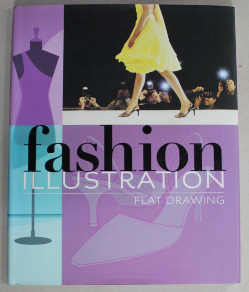 FASHION ILLUSTRATION : FLAT DRAWING , 2007