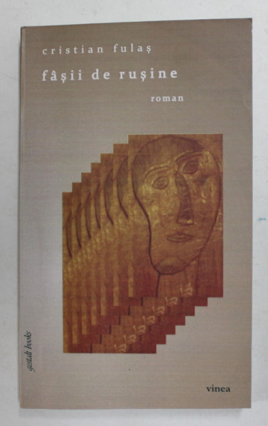 FASII DE RUSINE - roman de CRISTIAN FULAS , 2015