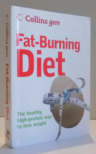 FAT- BURNING DIET , THE HEALTHY, HIGH - PROTEIN WAY TO LOSE WEIGHT , 2007