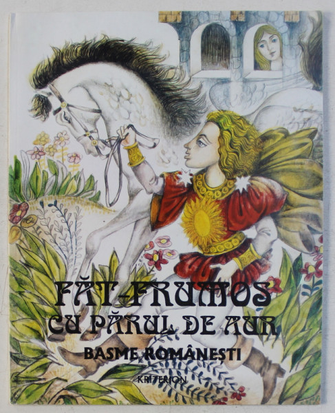 FAT - FRUMOS CU PARUL DE AUR - BASME ROMANESTI , coperta si ilustratiile de DONE STAN , 1996
