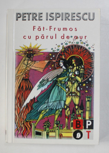 FAT - FRUMOS CU PARUL DE AUR de PETRE ISPIRESCU , 2002