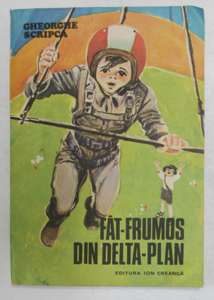 FAT - FRUMOS DIN DELTA - PLAN de GHEORGHE SCRIPCA , desene de PUIU MANU , 1986