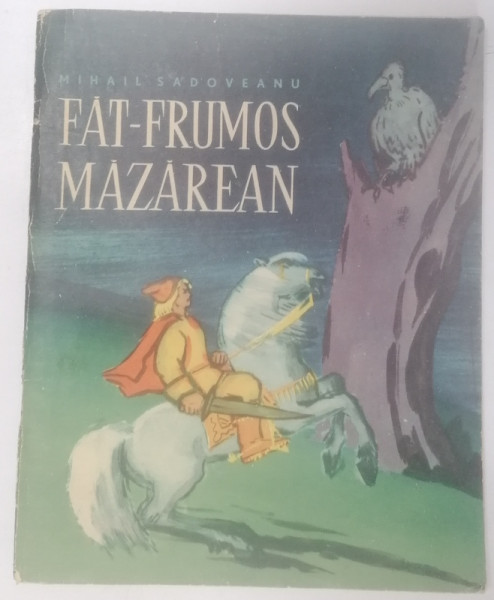 FAT - FRUMOS MAZAREAN  de MIHAIL SADOVEANU , ILUSTRATII de STEFAN MARITAN