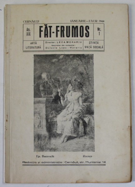 FAT- FRUMOS , REVISTA DE ARTA , LITERATURA , STIINTA , VIATA SOCIALA , APARUTA LA CERNAUTI , NR. 1 , IANUARIE , 1944