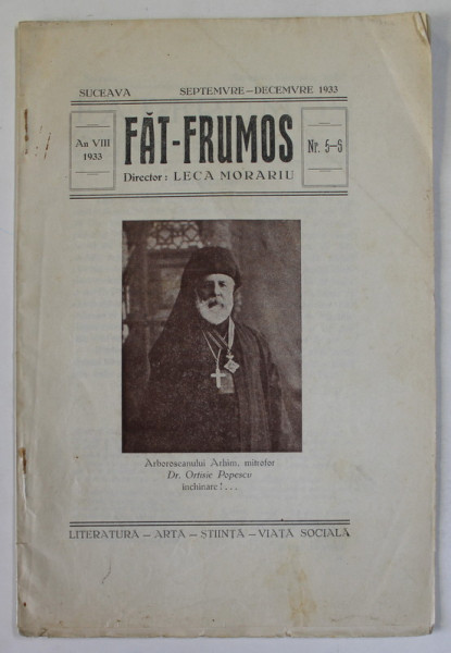 FAT- FRUMOS , REVISTA DE ARTA , LITERATURA , STIINTA , VIATA SOCIALA , APARUTA LA SUCEAVA  , NR. 5- 6 , DECEMBRIE - DECEMBRIE ,1933