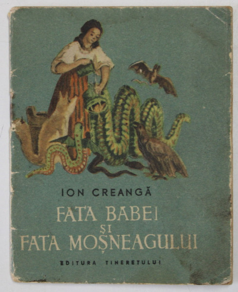 FATA BABEI SI FATA MOSNEAGULUI de ION CREANGA , ilustratii de V. APOSTOLOIU , 1956