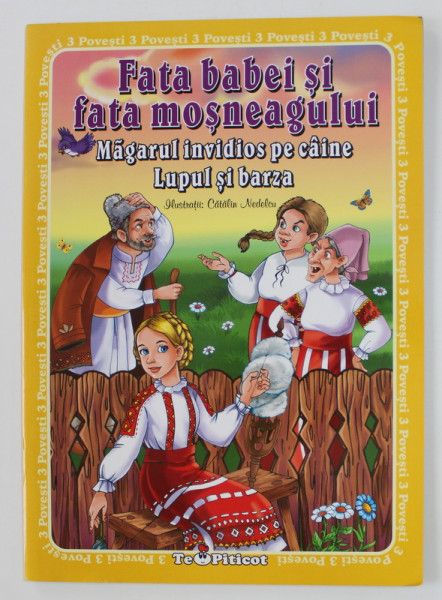 FATA BABEI SI FATA MOSNEAGULUI - MAGARUL INVIDIOS PE CAINE , LUPUL SI BARZA , ilustratii de CATALIN NEDLECU , ANII '90